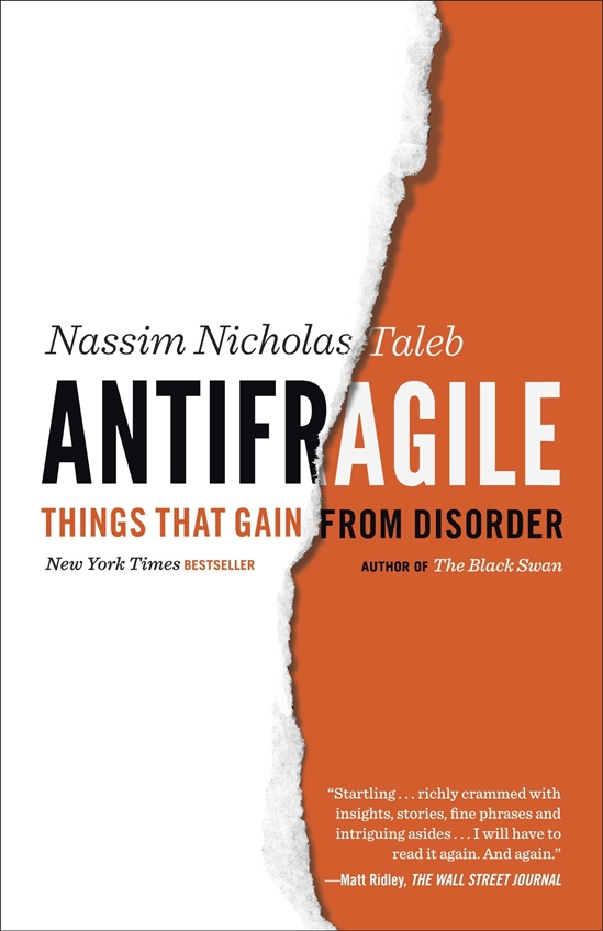 Antifragile: Things That Gain from Disorder - Antifragile